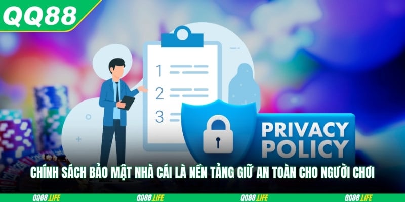 Chính sách bảo mật nhà cái là nền tảng giữ an toàn cho người chơi