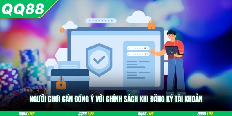 Người chơi cần đồng ý với chính sách khi đăng ký tài khoản