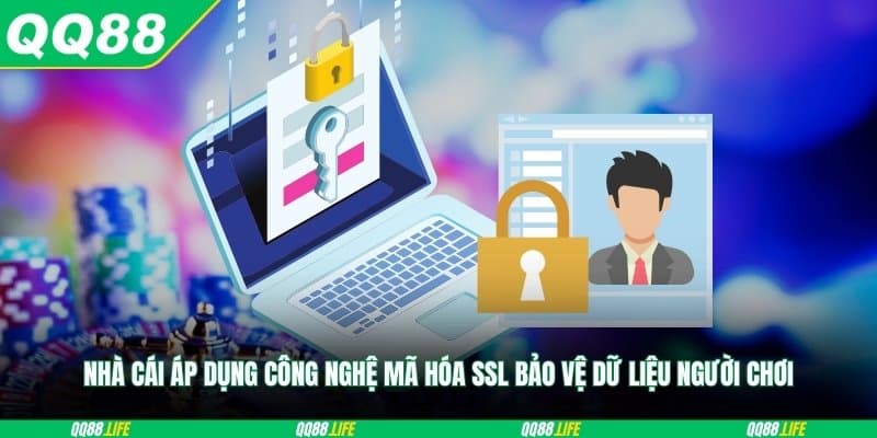 Nhà cái áp dụng công nghệ mã hóa SSL bảo vệ dữ liệu người chơi