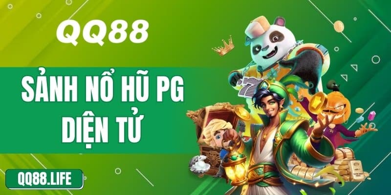 Sảnh Nổ Hũ PG Diện Tử – Sân Chơi Cá Cược Số 1 Hiện Nay