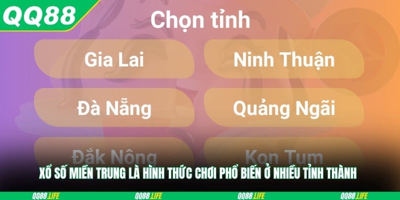 Xổ số miền Trung là hình thức chơi phổ biến ở nhiều tỉnh thành